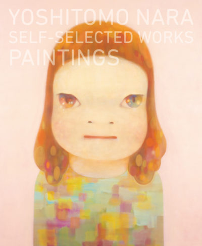 Yoshitomo Nara：Self-selected Works―Paintings