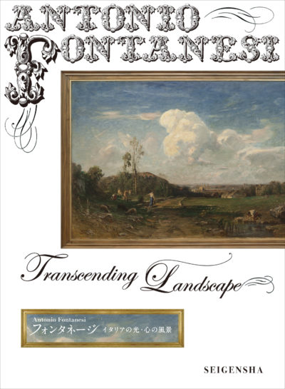 Antonio Fontanesi: Transcending Landscape—A European Artist at the Opening of Japan 